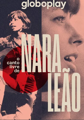 Um série documental sobre Nara foi produzida e faz parte da plataforma da Globoplay. Em "O Canto Livre de Nara Leão", Chico Buarque diz: "Ela não se deixava conduzir por nada nem por ninguém". 