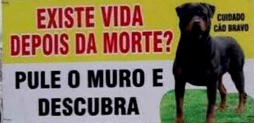Mas nem todos encaram os invasores com bom humor. Essa placa é de alguém disposto a "tudo"  contra  quem se atrever a fazer o que não deve. Opa!