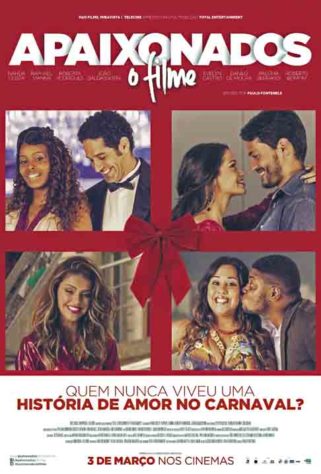Apaixonados - O Filme (2016) - Filmes que se passam no carnaval -