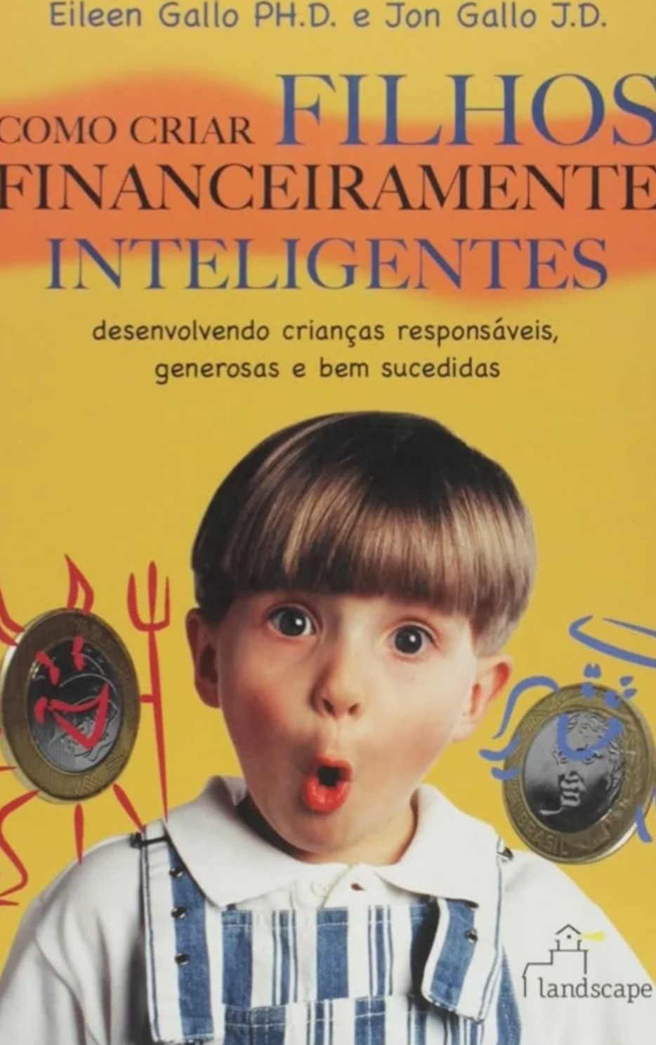 Eillen Gallo e Jon Gallo adotam a mesma linha, orientando os pais a uma educação financeira adequada das crianças no livro 