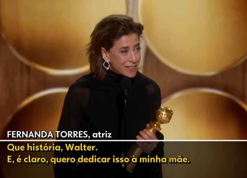 Fernanda Torres dedicou o prêmio à mãe, a atriz Fernanda Montenegro, lembrando que, 25 anos atrás, ela também foi candidata na mesma categoria em 1999 pelo filme 