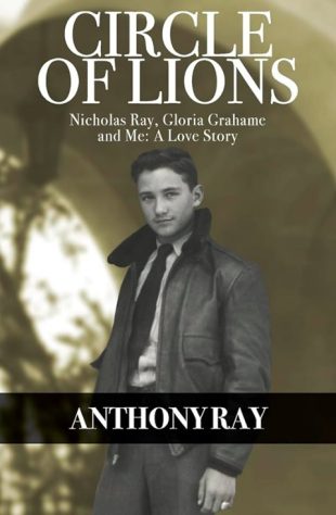 Livro “Circle of Lions: Nicholas Ray, Gloria Grahame and Me”, de Anthony Ray