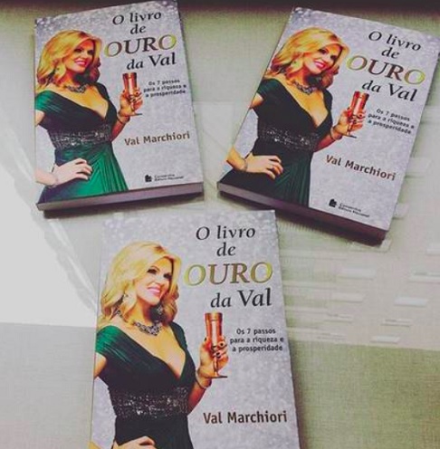 Em 2015, a empresária lançou um livro intitulado "O Livro de Ouro da Val - 7 passos para a riqueza e prosperidade", uma autobiografia com elementos de autoajuda. 