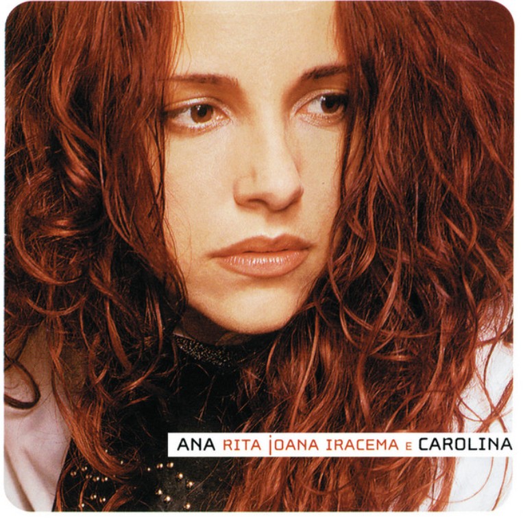 Em 2001 ela lançou o álbum “Ana Rita Joana Iracema e Carolina”, com canções de sua autoria e homenagens a compositores como Chico Buarque; o hit “Quem de Nós Dois” foi um dos mais executados nas rádios naquele ano. 
