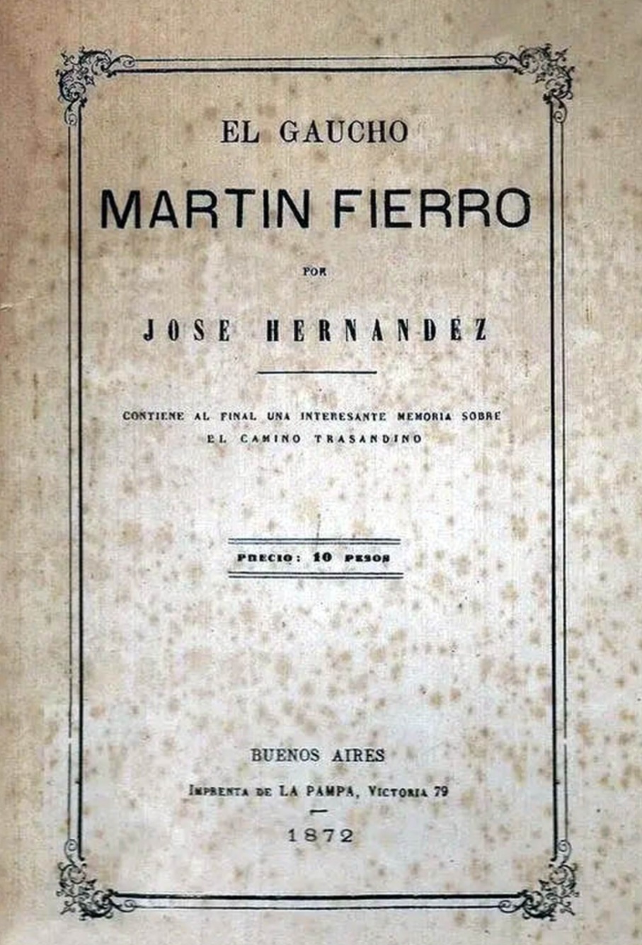 Argentina: Martín Fierro (1872 e 1879): Escrito por José Hernández, o poema narrativo acompanha a trajetória de um gaúcho que enfrenta injustiças, perseguições e dificuldades na Argentina do século XIX. A obra retrata os costumes e as tradições dos gaúchos, tornando-se um dos maiores símbolos da identidade cultural e literária argentina.