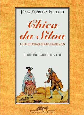 Livro “Chica da Silva e o contratador dos diamantes: o outro lado do mito”